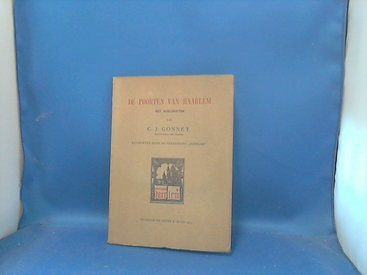 Gonnet C. J. - de poorten van Haarlem  met bijschriften