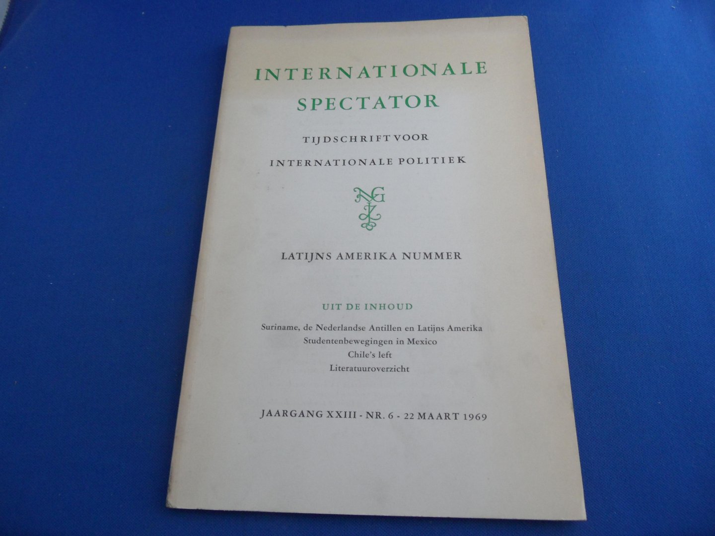  - Internationale Spectator - Tijdschrift voor internationale politiek -Latijns Amerika nummer jaargang XXIII nr.6 1969