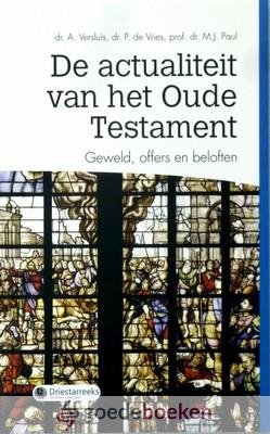Versluis, prof. dr. M.J. Paul en dr. P. de Vries, Dr. A. - De actualiteit van het Oude Testament *nieuw* nu van  10,95 voor --- Geweld, offers en beloften. Serie Driestarreeks Studium Generale