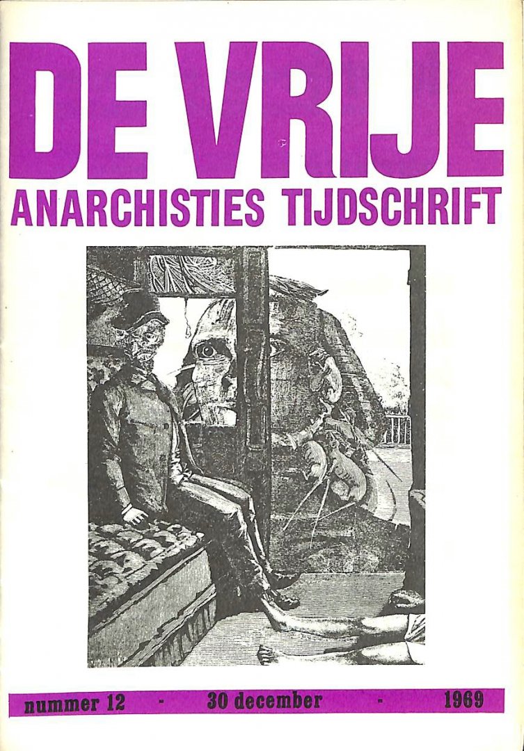  - De vrije. Anarchisties Tijdschrift. nr 12, 30 december 1969.