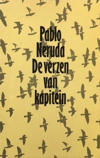 Neruda - Verzen Van De Kapitein / druk 1