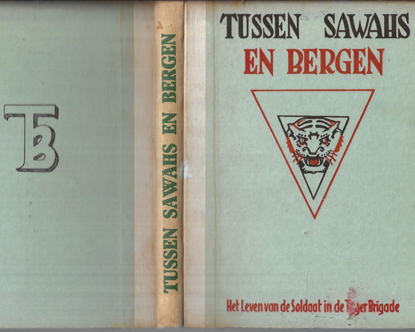 Brouwer, A.M. - Tussen Sawahs en Bergen. Het leven van de Soldaat in de Tijgerbrigade 