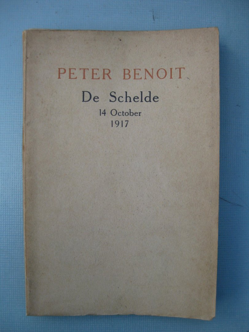 Benoit, Peter - De Schelde 14 Ocober 1917.