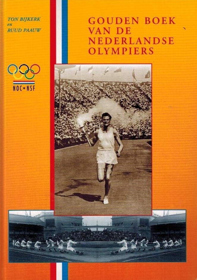 Bijkerk, Ton en Paauw, Ruud - Gouden boek van de Nederlandse Olympiers
