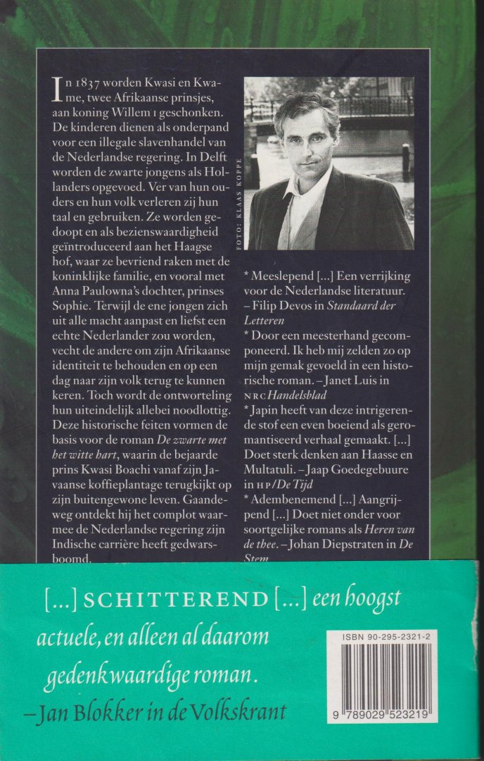 Japin (born 26 July 1956 in Haarlem), Arthur Valentijn - De zwarte met het witte hart. Roman - Historische roman, lotgevallen van twee naar Nederland en Java gevoerde Afrikaanse `koninklijke` slaven.