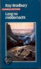 Bradbury, R. - Lang na Middernacht (22 science fictionverhalen)