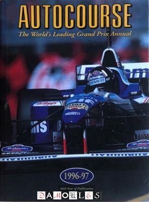 Alan Henry - Autocourse 1996 - 97  The World's Leading Grand Prix Annual