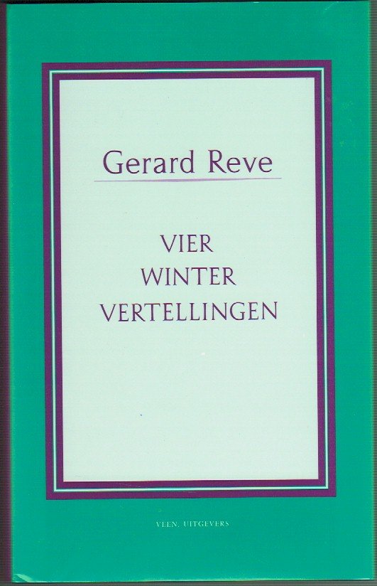 Reve, Gerard - Vier Wintervertellingen