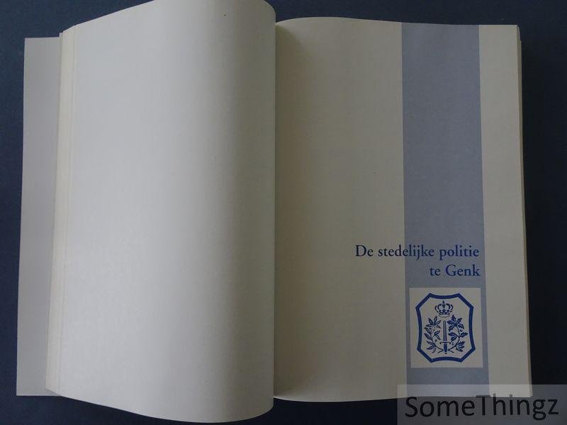 Marut, Alex (compil.). - Kroniek van de Genkse politie : politie Genk, 1920-1995.