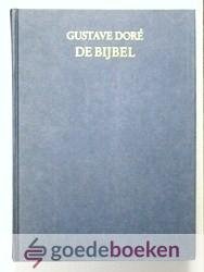 Doré, Gustave - De Bijbel --- In 230 gravures van Gustave Doré. Met fragmenten uit het oude en het nieuwe testament en de apokriefe boeken (NBG-vertaling)