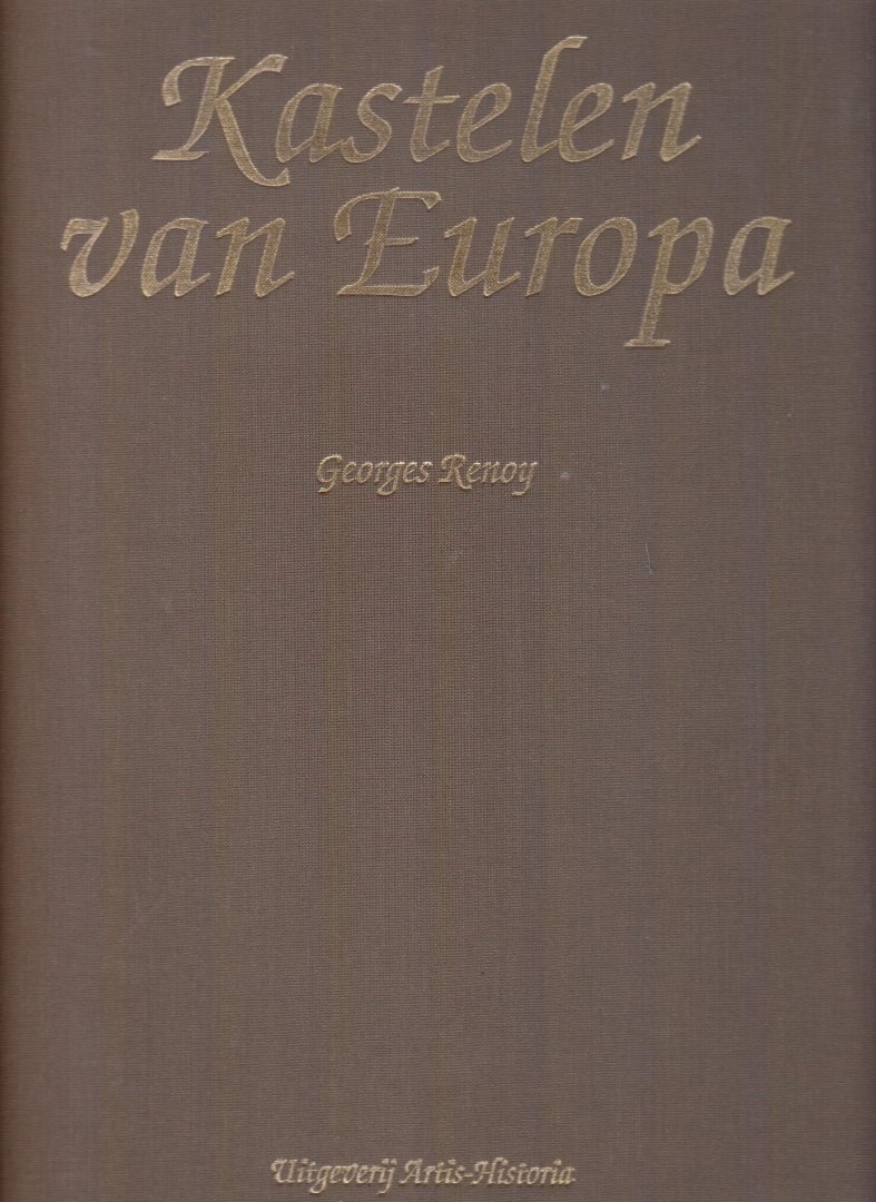 Renoy, Georges - Kastelen van Europa - Rijk geillustreerd