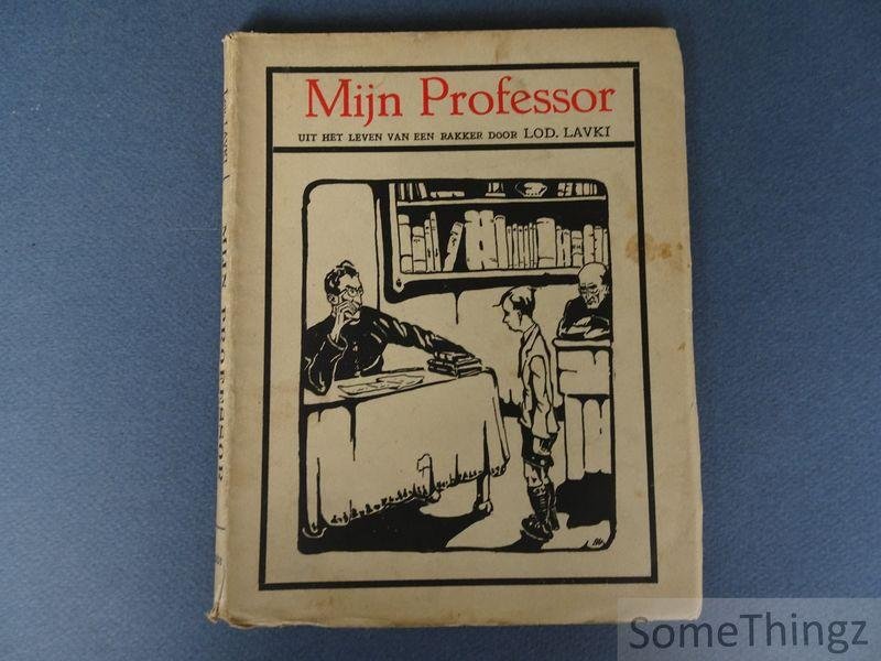 Lod. Lavki. - Mijn Professor. Verhaal uit het Leven van een Rakker.