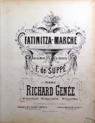 Genée, Richard: - Fatinitza-marche sur des motifs de l`opérette de F. de Suppé pour piano. No. 1. Edition originale
