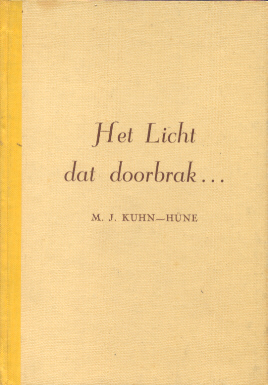 Kuhn-Hüne, M.J. - Het Licht dat doorbrak...