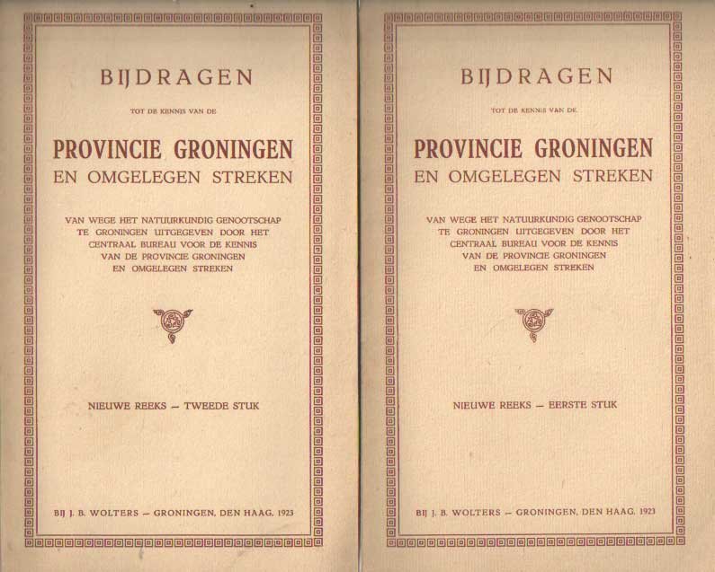 Bemmelen, J.F. van e.a. (red.) - Bijdragen tot de kennis van de provincie Groningen en omgelegen streken, Nieuwe Reeks, eerste en tweede stuk
