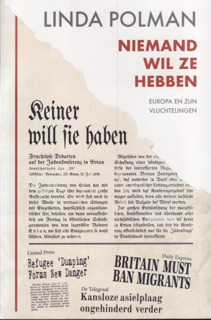 Polman, Linda - Niemand wil ze hebben. Europa en zijn vluchtelingen