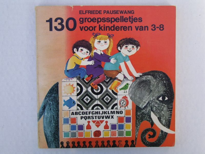 Pausewang, Elfriede - 130 Groepsspelletjes voor kinderen van 3-8