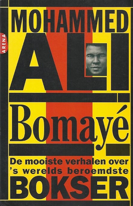 GERALD EARLY - Ali Bomaye -De mooist verhalen over 's werelds beroemdste bokser