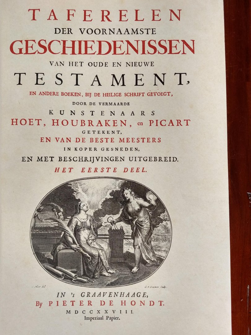 Hoet, Houbraken & Picart. - Taferelen der Voornaamste Geschiedenissen van het Oude en Nieuwe Testament, en andere boeken, bij de Heilige Schrift gevoegt. Door de vermaarde Kunstenaars Hoet, Houbraken, en Picart getekent, en van de beste meesters in koper gesneden....