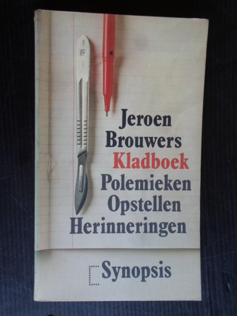Brouwers, Jeroen - Kladboek, Polemieken Opstellen Herinneringen