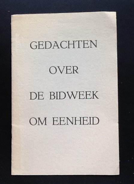C. Roeleveld e.a, - Gedachten over de bidweek om eenheid