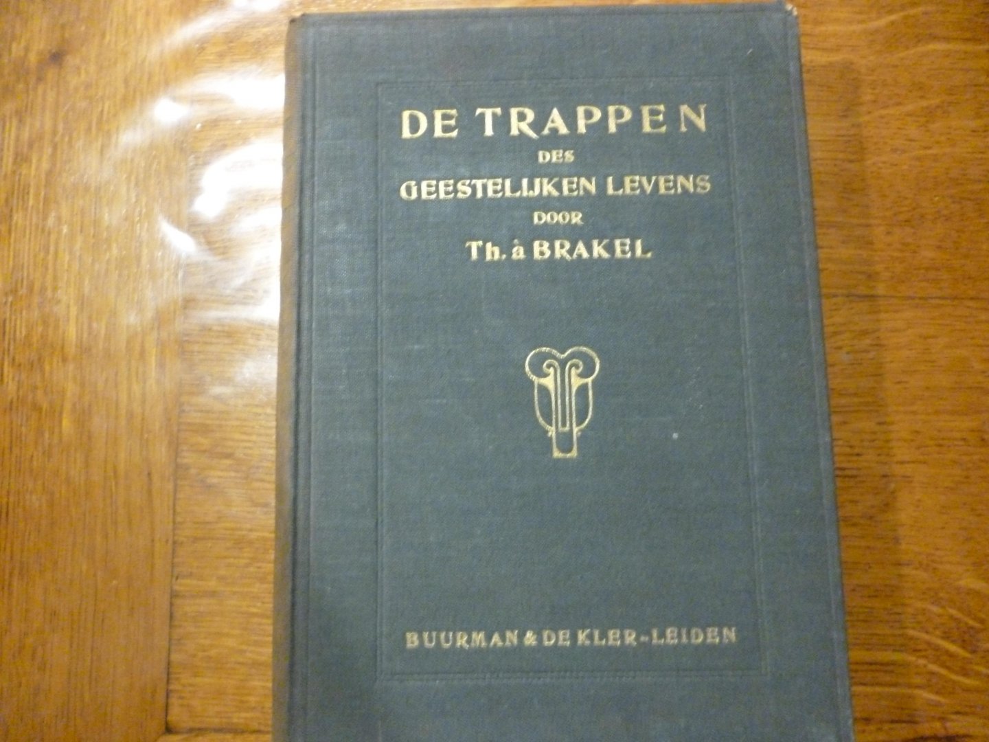 Brakel à Theodorus - De trappen des geestelijken levens