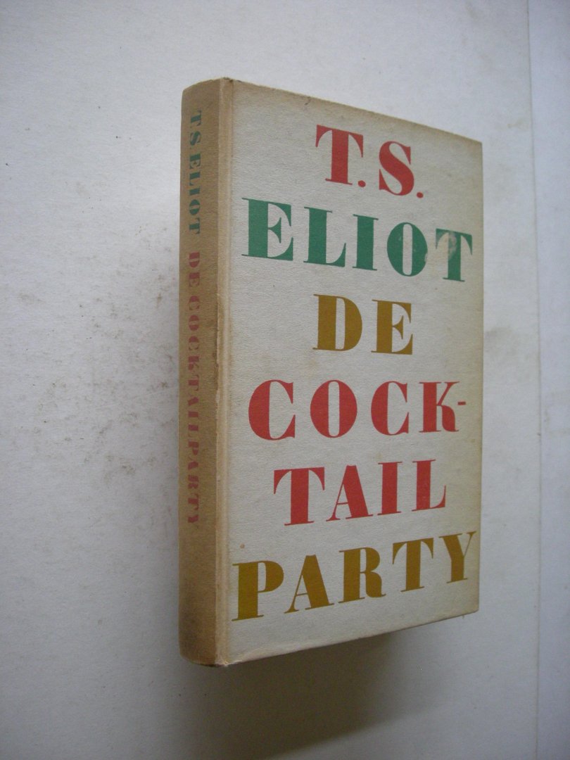 Eliot, T.S. / Nijhoff, M., vert. - De cocktailparty. Een blijspel