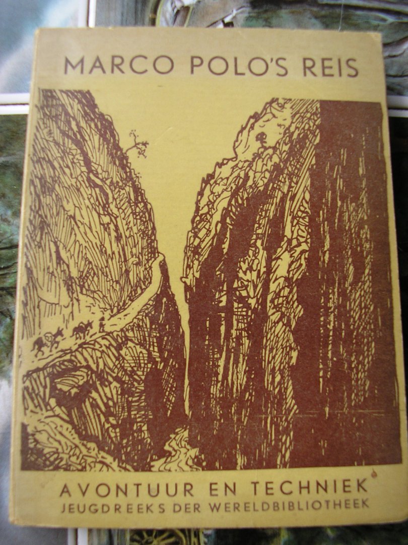 Poortenaar, Jan - Marco Polo`s reis naar het Hemelse Rijk (Avontuur en Techniek Reeks nr 40)