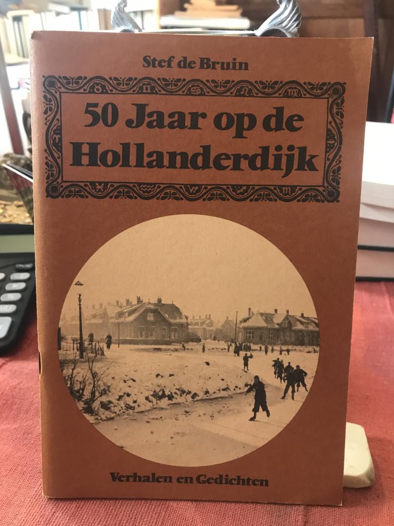 Stef de Bruin - 50 jaar op de Hollanderdijk , Leeuwarden