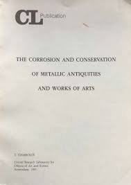 Stambolov, T. - The corrosion and conservation of metallic antiquities and works of arts - CL Publication