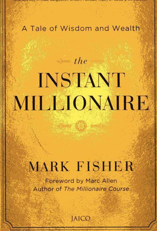 Fisher, Mark - The Instant Millionaire / A Tale of Wisdom and Wealth