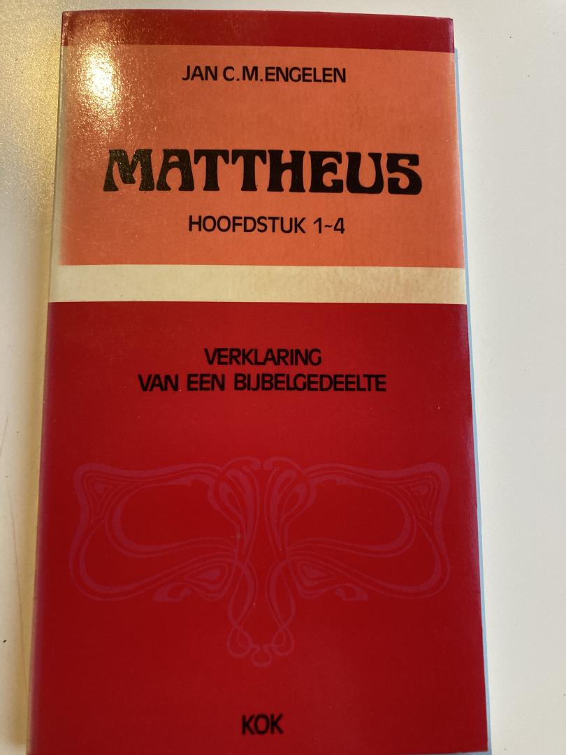 Engelen, Jan C.M. - Mattheus 1-4 / druk 1