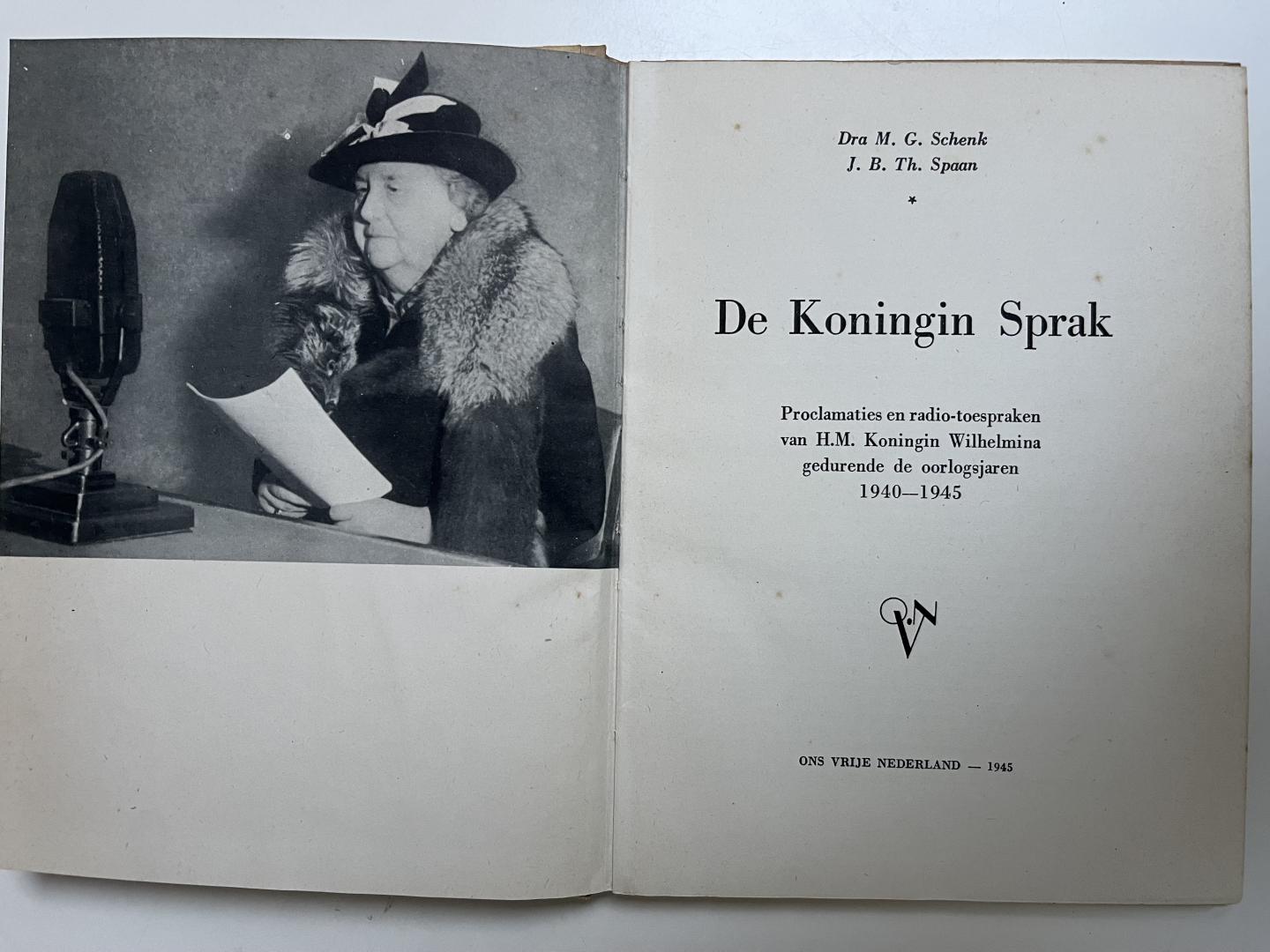 Wilhelmina, koningin (M.G. Schenk (dra), J.B.Th. Spaan) - DE KONINGIN SPRAK. Proclamaties en radio-toespraken van H.M. Koningin Wilhelmina gedurende de oorlogsjaren 1940-1945