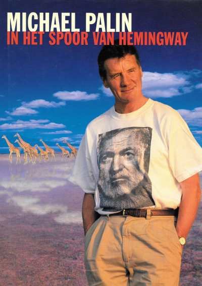 Michael Palin - Michael Palin - Het Spoor van Hemingway
