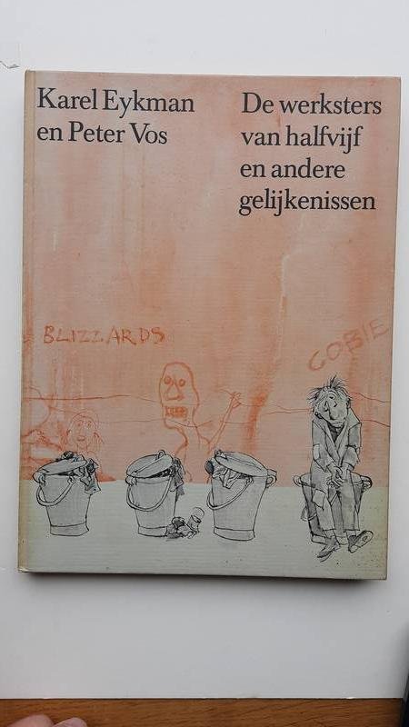 Karel Eykman en Peter Vos - De werkster van hlafvijf en andere gelijkenissen