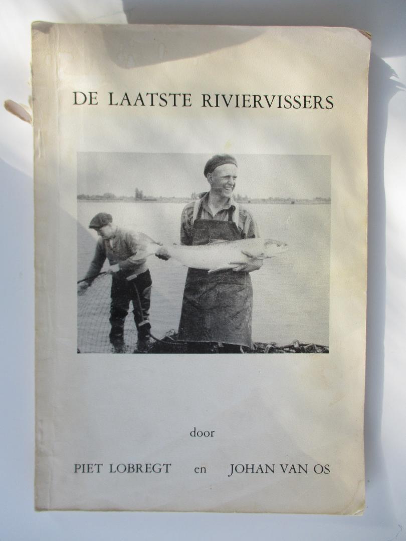Piet Lobregt en Johan van Os - De laatste riviervissers