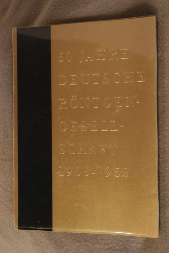 Grössel, Marten - Festschrift 50 Jahre Deutsche Röntgengesellschaft 1905-1950