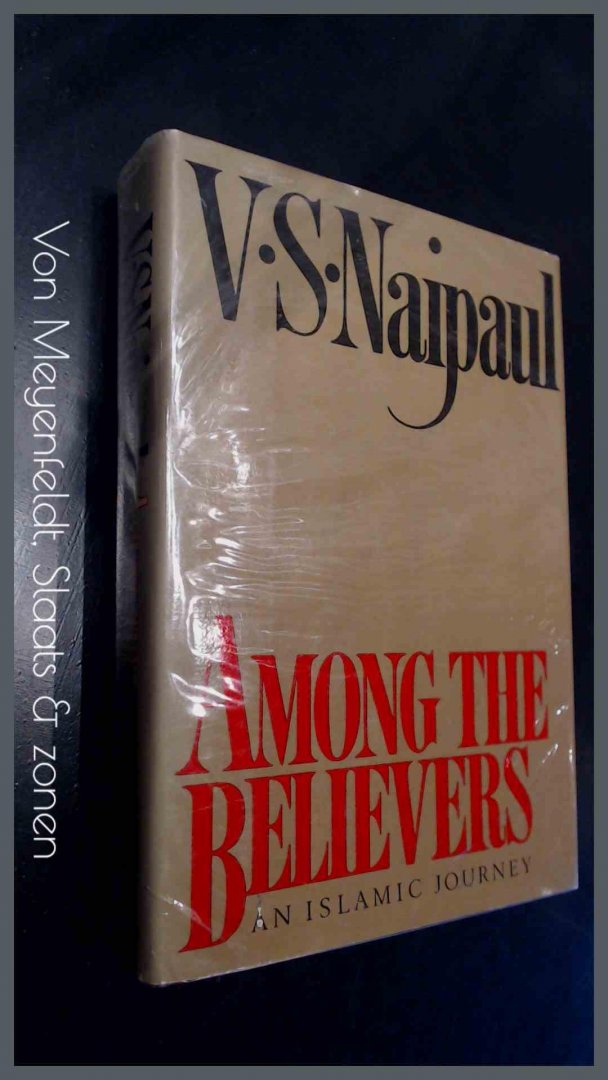 Naipaul, V. S. - Among the believers - An Islamic journey
