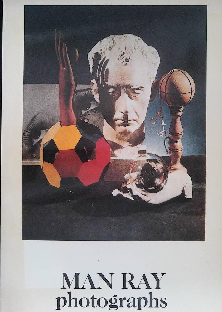 Jean-Hubert Martin - Man Ray photographs