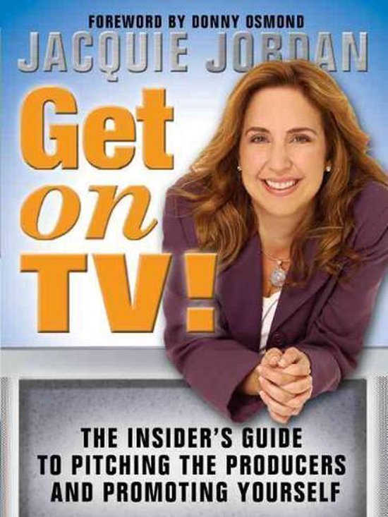 Jordan, Jacquie - Get on TV!