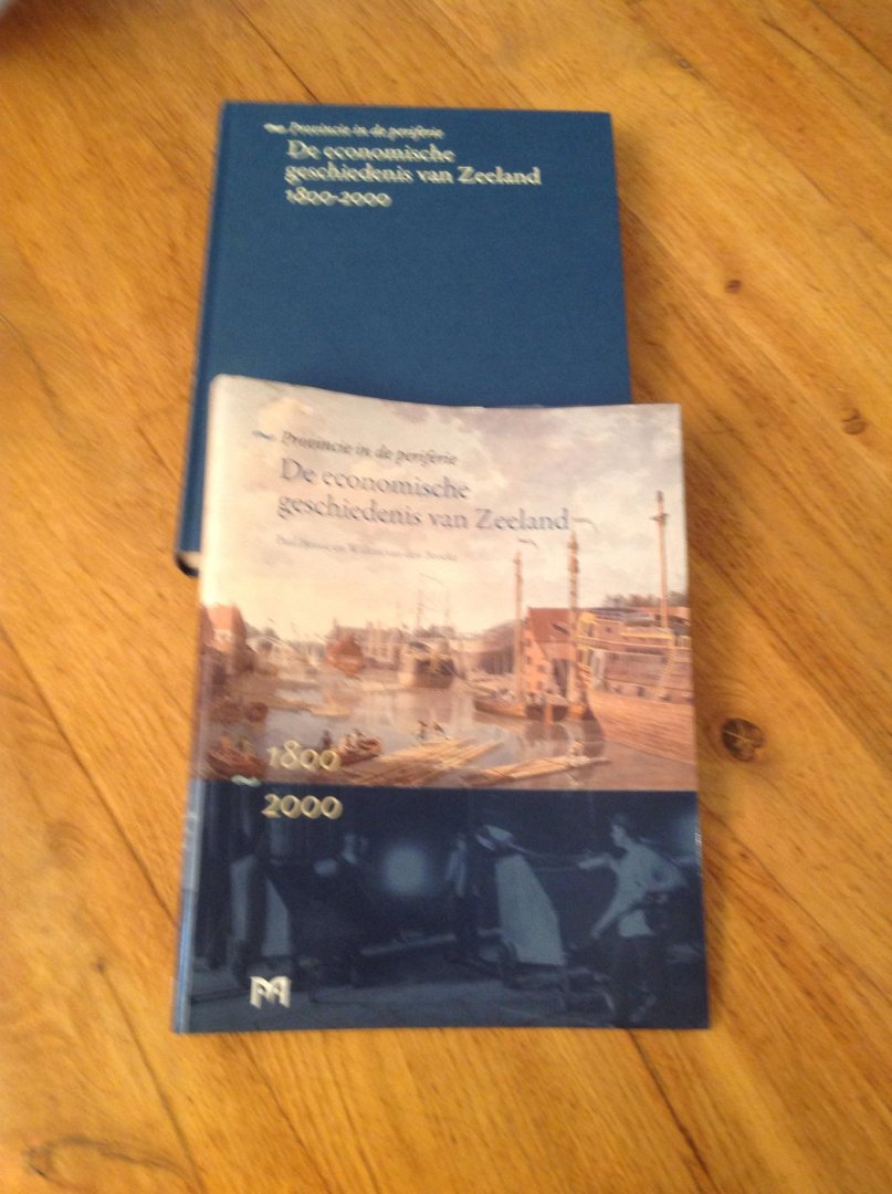 Paul Brusse - De Economische Geschiedenis van Zeeland  1800-2000
