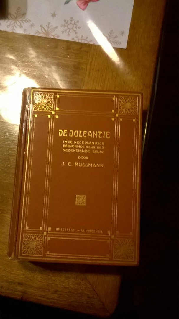 Rullmann J.C. - De doleantie in de nederlandsch hervormde kerk der XIXe eeuw