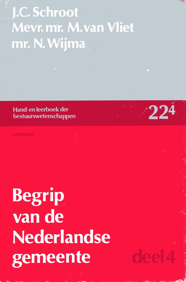 Schroot, J.C., M. van Vliet & N. Wijma. - Begrip van de Nederlandse gemeente.