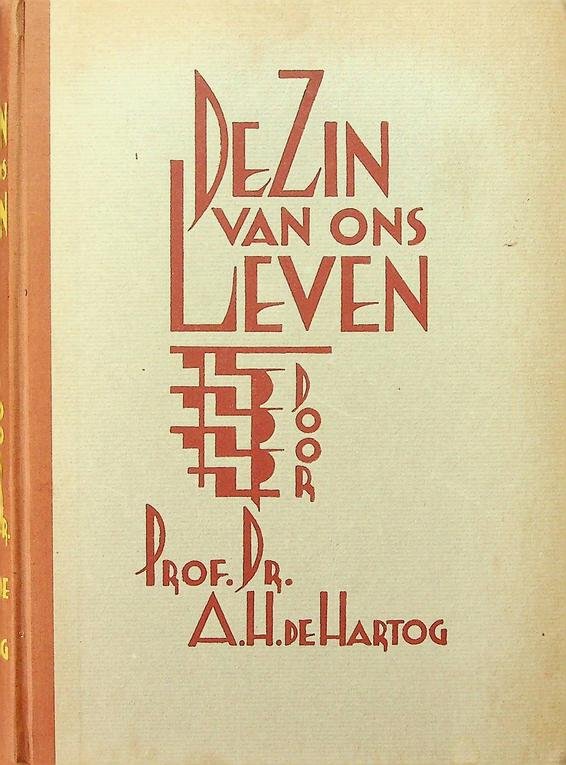 Hartog, A.H. de - De zin van ons leven