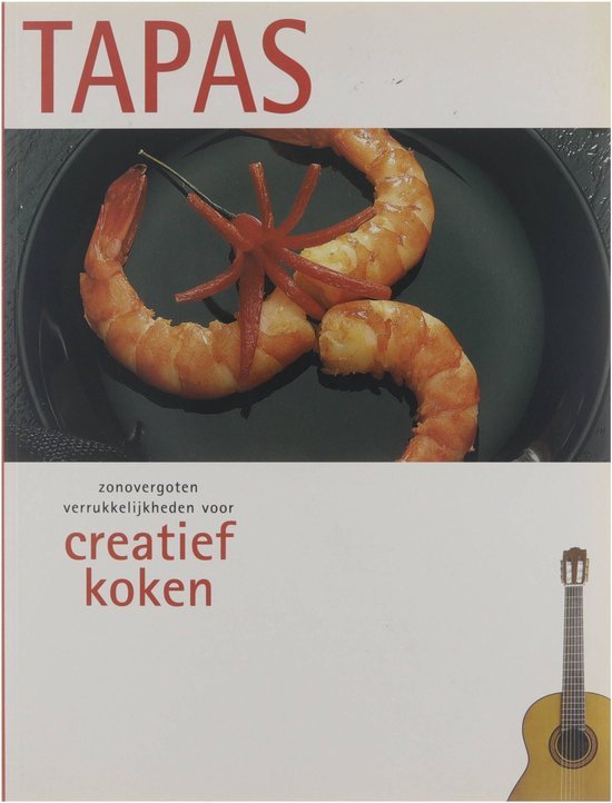 Onbekend - Creatief Koken Tapas
