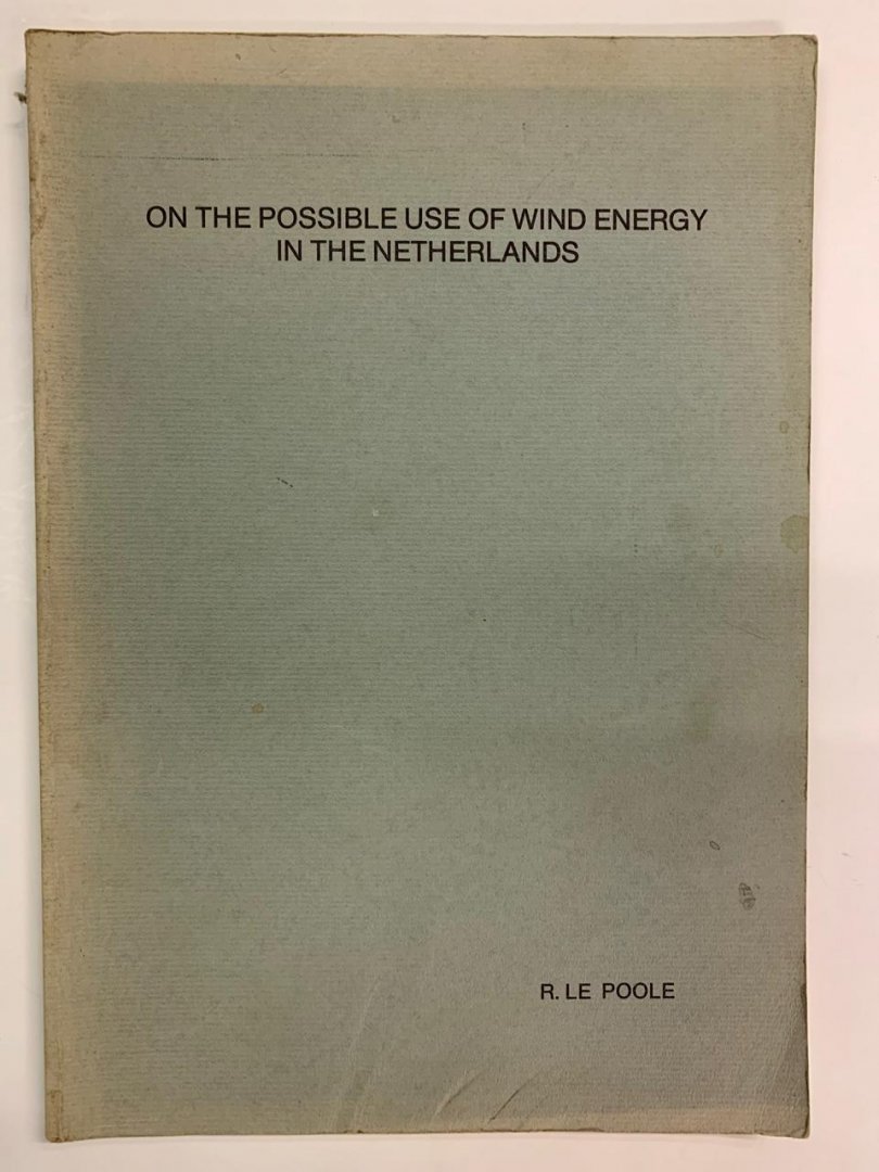 R. le Poole - On the possible use of wind energy in The Netherlands