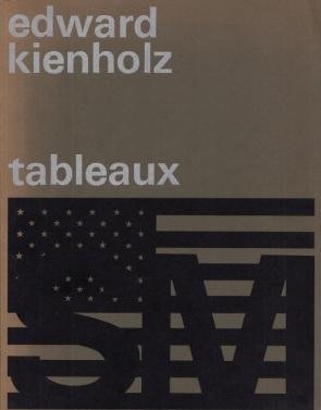 KIENHOLZ, Edward - Tableaux. (Stedelijk Museum Amsterdam, 26 maart-10 mei 1970. Cat.  478).