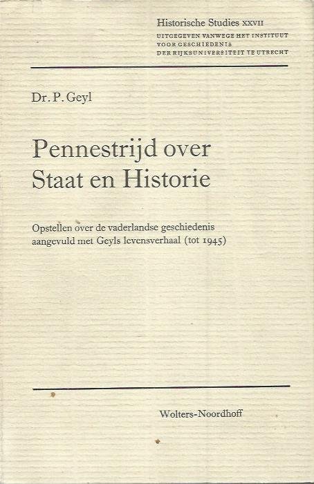 Geyl - Pennestryd over staat en historie / druk 1