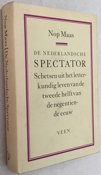 Maas, Nop, m.m.v. Frank Engering, - De Nederlandsche Spectator. Schetsen uit het letterkundig leven van de tweede helft van de negentiende eeuw
