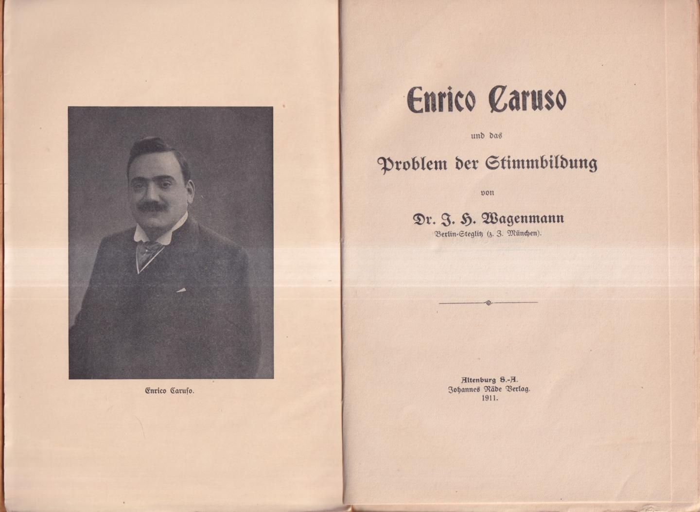 Wagenmann, Dr. J. H. - Enrico Caruso und das Problem der Stimmbildung